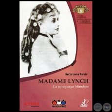 MADAME LYNCH - Autor: BORJA LOMA BARRIE - Coleccin: MUJERES PROTAGONISTAS DE LA HISTORIA UNIVERSAL - N 11